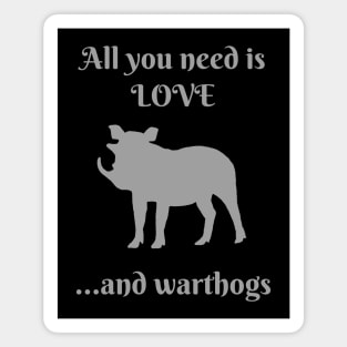 All you need is love and warthogs Magnet